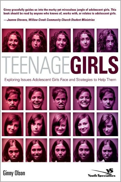 Cover for Ginny Olson · Teenage Girls: Exploring Issues Adolescent Girls Face and Strategies to Help Them (Taschenbuch) (2006)