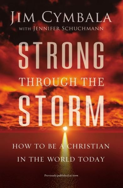 Cover for Jim Cymbala · Strong through the Storm: How to Be a Christian in the World Today (Taschenbuch) (2017)