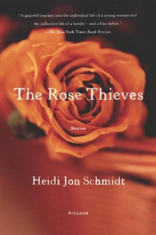 Cover for Heidi Jon Schmidt · The Rose Thieves: Stories (Paperback Book) (2003)