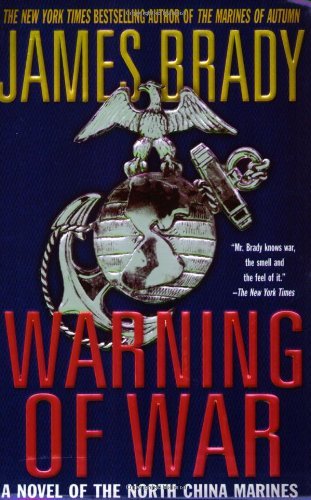 Cover for James Brady · Warning of War: a Novel of the North China Marines (Taschenbuch) [First edition] (2003)
