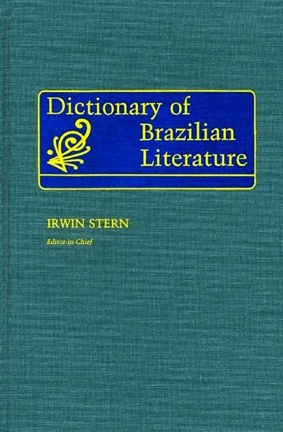 Cover for Irwin Stern · Dictionary of Brazilian Literature (Hardcover Book) (1988)