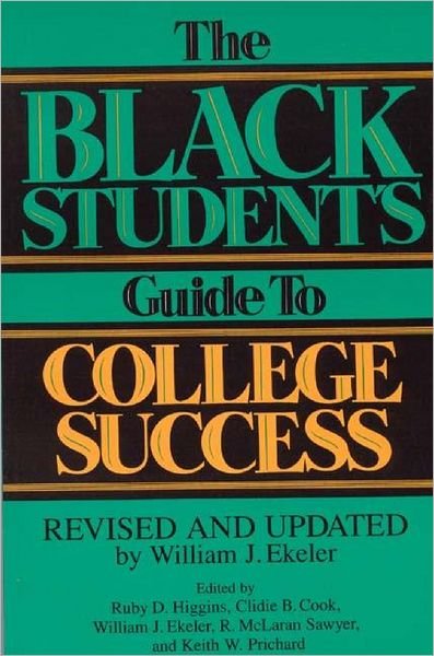 Cover for Clidie B. Cook · The Black Student's Guide to College Success: Revised and Updated by William J. Ekeler (Pocketbok) [Revised edition] (1994)