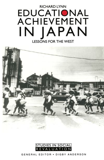 Cover for Richard Lynn · Educational Achievement in Japan - Studies in Social Revaluation (Paperback Book) (1988)