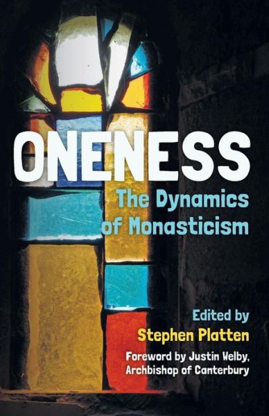 Cover for Stephen Platten · Oneness: The Dynamics of Monasticism (Paperback Book) (2017)