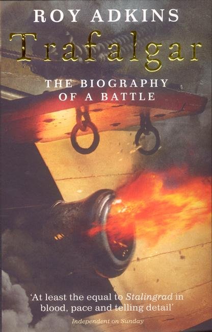 Cover for Roy Adkins · Trafalgar: The Biography of a Battle (Paperback Bog) (2005)