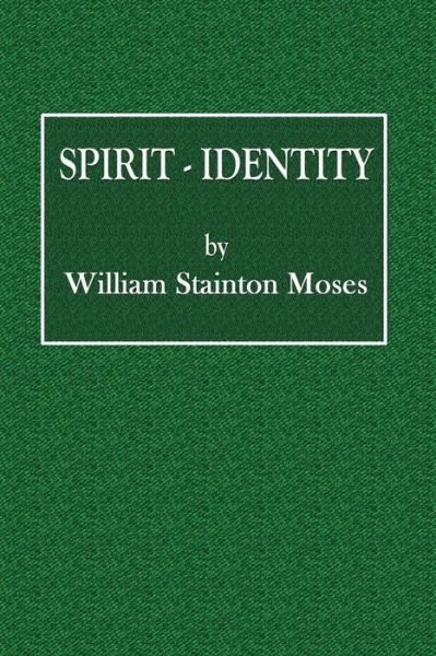 William Stainton Moses · Spirit-Identity (Paperback Bog) (2018)