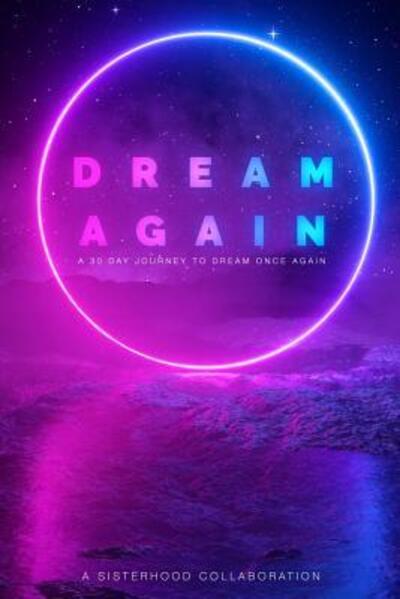 Cover for Sisterhood Colaboration · Dream Again (Paperback Book) (2019)