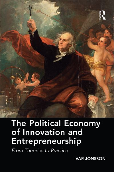 Cover for Ivar Jonsson · The Political Economy of Innovation and Entrepreneurship: From Theories to Practice (Paperback Book) (2020)