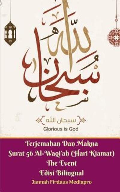 Cover for Jannah Firdaus Mediapro · Terjemahan Dan Makna Surat 56 Al-Waqi'ah  The Event Edisi Bilingual (Pocketbok) (2024)