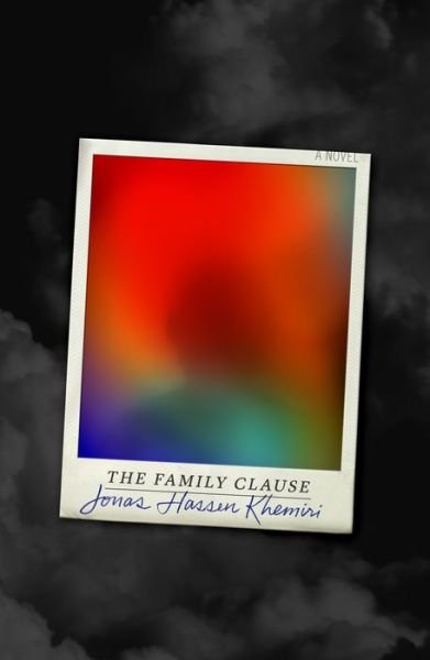 Cover for Jonas Hassen Khemiri · The Family Clause : A Novel (Gebundenes Buch) (2020)