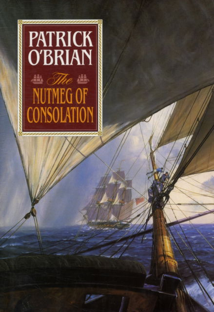 Cover for Patrick O'Brian · The Nutmeg of Consolation (Hardcover Book) (1991)