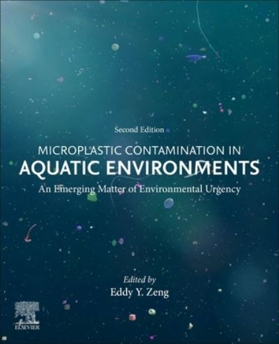 Cover for Eddy Y. Zeng · Microplastic Contamination in Aquatic Environments: An Emerging Matter of Environmental Urgency (Paperback Book) (2023)