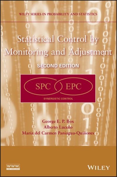 Cover for Box, George E. P. (University of Wisconsin, Madison, WI) · Statistical Control by Monitoring and Adjustment - Wiley Series in Probability and Statistics (Paperback Book) (2009)