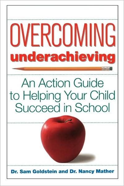 Overcoming Underachieving: An Action Guide to Helping Your Child Succeed in School - Sam Goldstein - Books - John Wiley & Sons Inc - 9780471170327 - March 3, 1998