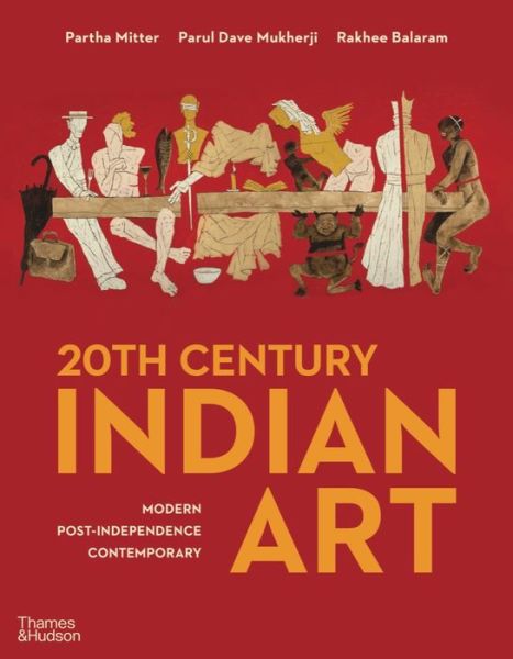 Cover for Partha Mitter · 20th Century Indian Art: Modern, Post-Independence, Contemporary (Gebundenes Buch) (2022)