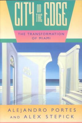 Cover for Prof. Alejandro Portes · City on the Edge: The Transformation of Miami (Paperback Book) (1993)