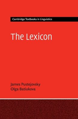 Cover for Pustejovsky, James (Brandeis University, Massachusetts) · The Lexicon - Cambridge Textbooks in Linguistics (Hardcover Book) (2019)