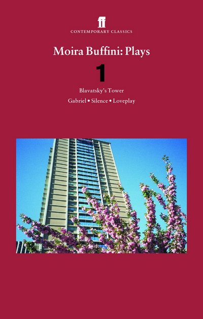 Cover for Moira Buffini · Moira Buffini Plays 1: Blavatsky’s Tower; Gabriel; Silence; Loveplay (Pocketbok) [Main edition] (2006)