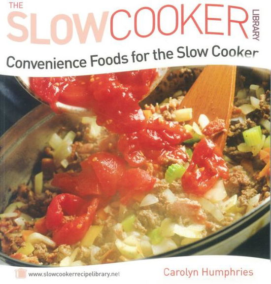 Cover for Carolyn Humphries · Convenience Foods for the Slow Cooker (Paperback Book) (2009)