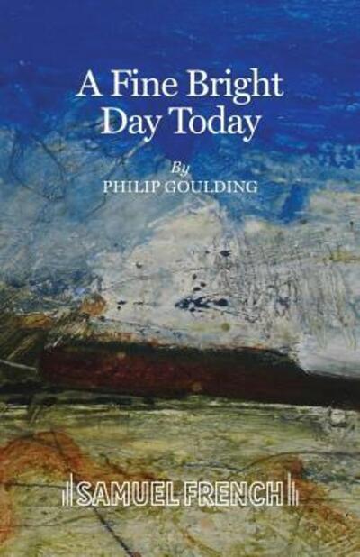 Cover for Philip Goulding · A Fine Bright Day Today (Paperback Book) (2013)