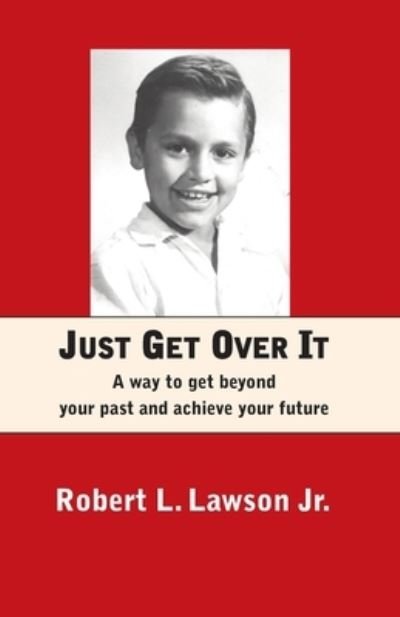 Cover for Lawson · Just Get Over It A way to get beyond your past and achieve your future (Paperback Bog) (2020)