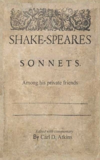 Cover for William Shakespeare · Shakespeare's Sonnets Among His Private Friends (Inbunden Bok) (2021)