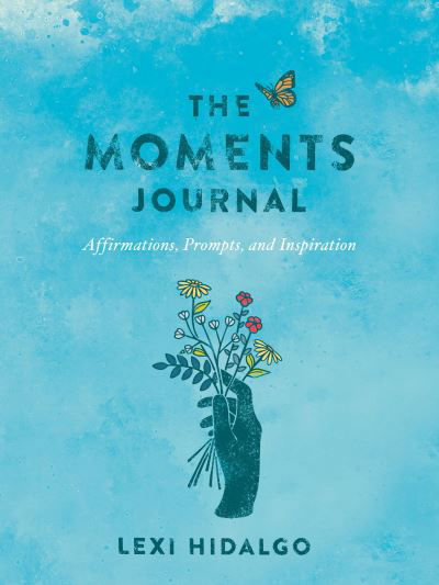 Cover for Lexi Hidalgo · The Moments Journal (Book) (2024)