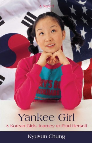 Cover for Kyusun Chung · The Yankee Girl: a Korean Girl's Journey to Find Herself (Pocketbok) (2006)