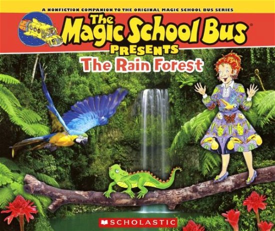 Cover for Joanna Cole · The Rainforest (Turtleback School &amp; Library Binding Edition) (Magic School Bus Presents) (Hardcover Book) [Turtleback School &amp; Library Binding edition] (2014)