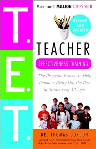 Cover for Dr. Thomas Gordon · Teacher Effectiveness Training: The Program Proven to Help Teachers Bring Out the Best in Students of All Ages (Paperback Book) [1 Reprint edition] (2003)