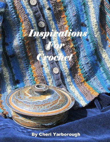 Cover for Cheri Yarborough · Inspirations for Crochet (Taschenbuch) (2012)