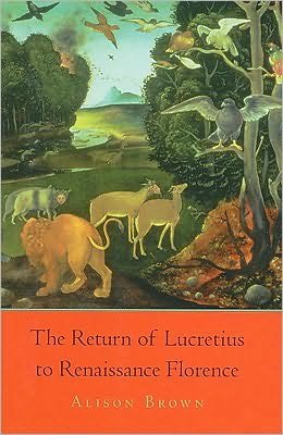 Cover for Alison Brown · The Return of Lucretius to Renaissance Florence - I Tatti Studies in Italian Renaissance History (Gebundenes Buch) (2010)