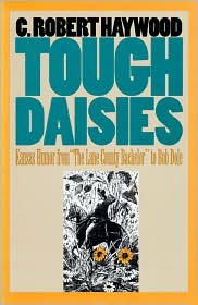 Cover for C.robert Haywood · Tough Daisies: Kansas Humor from the Lane County Bachelor to Bob Dole (Hardcover Book) [Annotated edition] (1995)