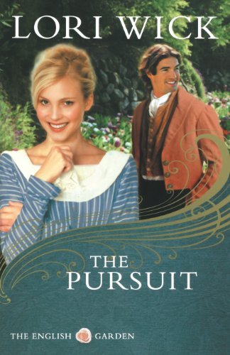 Cover for Lori Wick · The Pursuit (The English Garden Series #4) (Paperback Book) (2009)