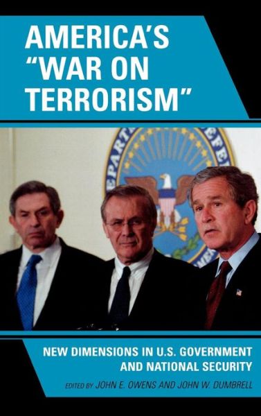 Cover for John E Owens · America's 'War on Terrorism': New Dimensions in U.S. Government and National Security (Hardcover Book) (2008)