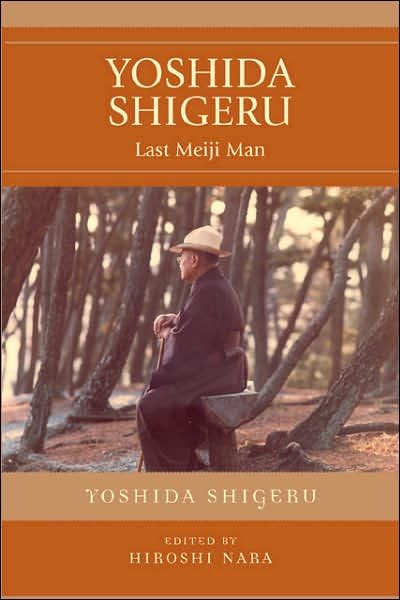 Cover for Yoshida Shigeru · Yoshida Shigeru: Last Meiji Man (Hardcover Book) (2007)