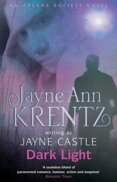 Dark Light: Number 5 in series - Harmony - Jayne Castle - Libros - Little, Brown Book Group - 9780749952327 - 4 de febrero de 2010