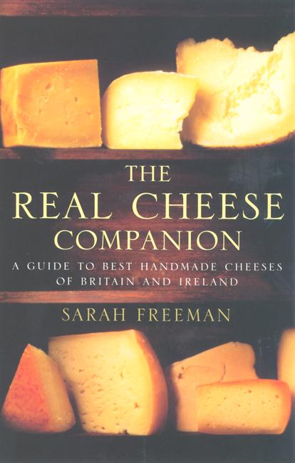 Cover for Sarah Freeman · The Real Cheese Companion (Paperback Book) [New edition] (2003)