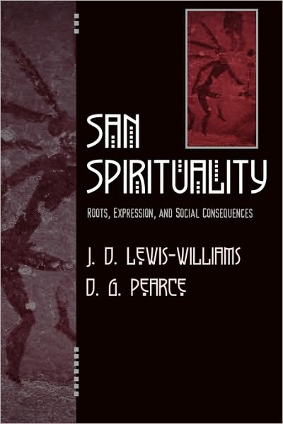 Cover for David J. Lewis-Williams · San Spirituality: Roots, Expression, and Social Consequences - African Archaeology Series (Pocketbok) (2004)