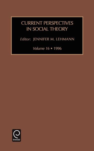 Cover for Jennifer M. Lehmann · Current Perspectives in Social Theory - Current Perspectives in Social Theory (Hardcover Book) (1996)