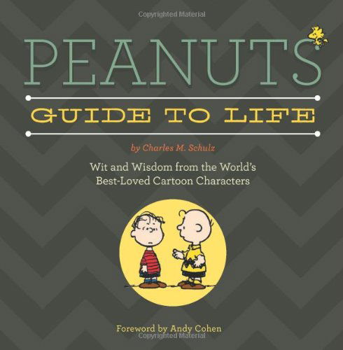 Peanuts Guide to Life - Charles M. Schulz - Books - Running Press - 9780762454327 - April 8, 2014