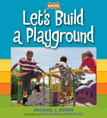 Cover for Michael J. Rosen · Let's Build a Playground (Kaboom! Books) (Gebundenes Buch) (2013)
