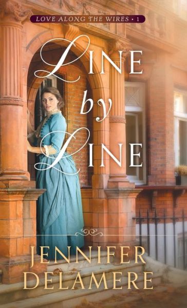 Line by Line - Jennifer Delamere - Books - Bethany House Publishers - 9780764236327 - June 30, 2020