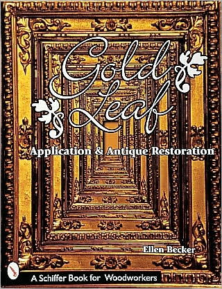 Cover for Ellen Becker · Gold Leaf Application and Antique Restoration (Paperback Book) (1998)
