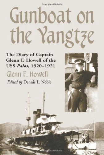 Cover for Glenn F. Howell · Gunboat on the Yangtze: The Diary of Captain Glenn F. Howell of the USS Palos, 1920-1921 (Paperback Book) (2002)