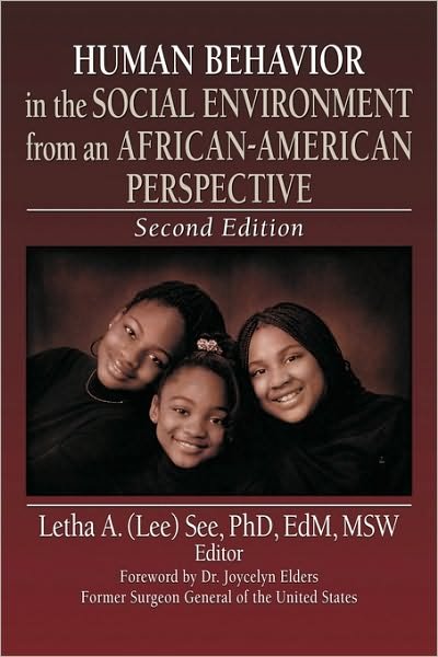 Letha A See · Human Behavior in the Social Environment from an African-American Perspective: Second Edition (Paperback Book) (2007)