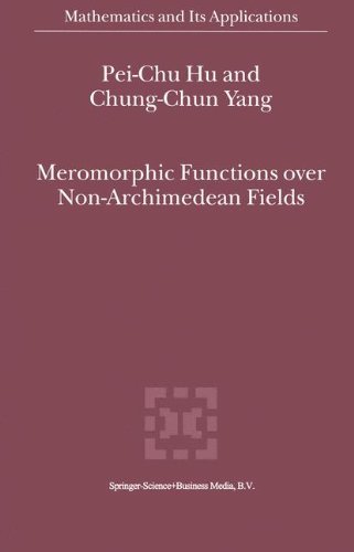 Cover for Pei-Chu Hu · Meromorphic Functions over Non-Archimedean Fields - Mathematics and Its Applications (Hardcover Book) [2000 edition] (2000)