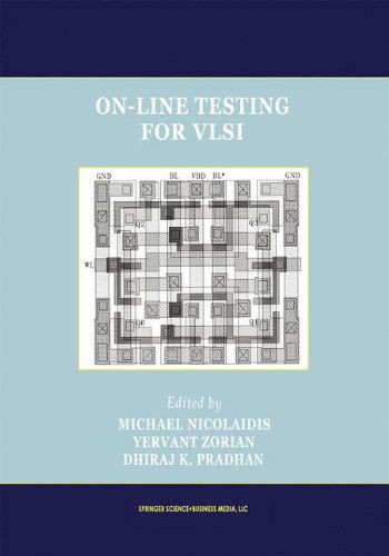 Cover for On-line Monitoring of Reliability Indicators. 4.1. · On-Line Testing for VLSI - Frontiers in Electronic Testing (Hardcover Book) [Reprinted from THE JOURNAL OF ELECTRONIC TESTING, edition] (1998)