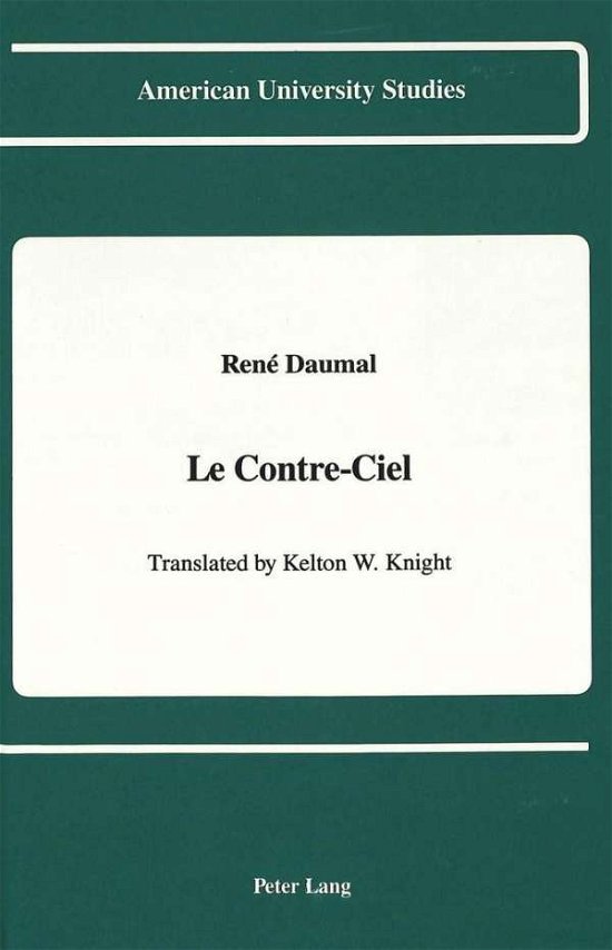 Cover for Rene Daumal · Le Contre-Ciel - American University Studies, Series 2: Romance, Languages &amp; Literature (Inbunden Bok) (1991)