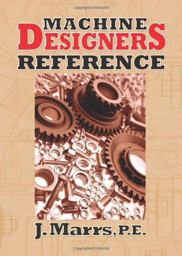 Cover for J. Marrs · Machine Designers Reference (Hardcover Book) (2011)